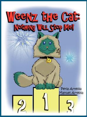 Weenz the Cat: Nothing Will Stop Me!
